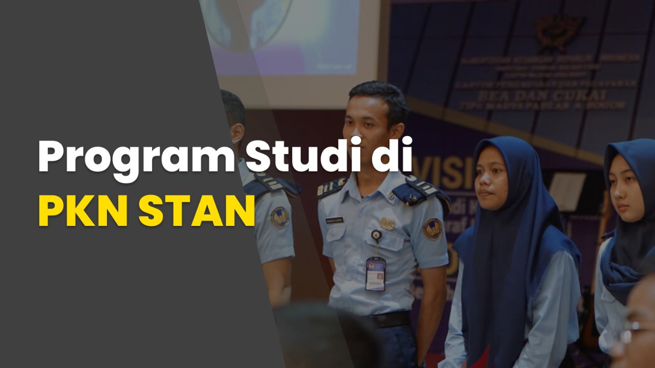 Update Program Studi STAN 2026: Mana yang Paling Cocok Buatmu?