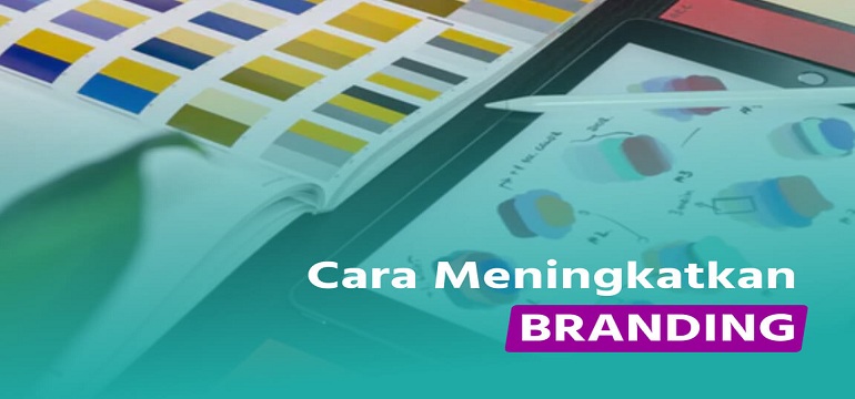 7 Cara Naikkan Branding Melalui Sosial Media