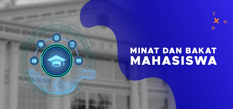 Eksplorasi Minat dan Bakat: Mendukung Pengembangan Mahasiswa dalam Lingkungan Kampus