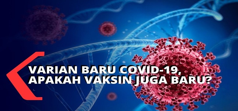 Kita Harus Tetap Waspada Terhadap Virus Covid 19 Varian Baru