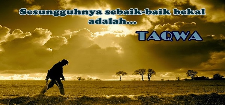 Sebaik Baiknya Bekal adalah Iman dan Taqwa
